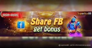 Superace88 Share FB Get Bonus