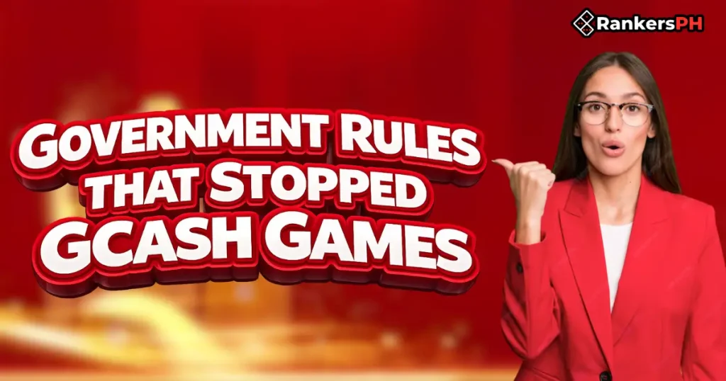 Red banner image with the text ‘Government Rules That Stopped GCash Games.’ A woman wearing a red blazer and glasses points toward the text, looking surprised. RankersPH logo appears in the top-right corner.