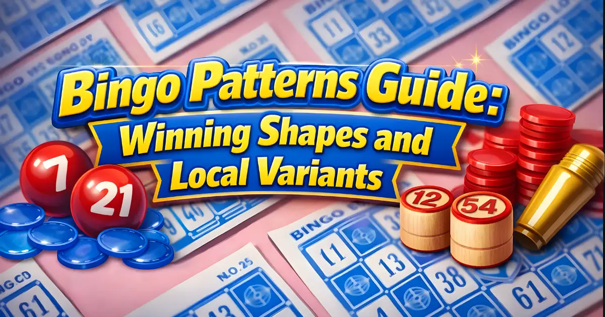 BINGO PATTERNS GUIDE: WINNING SHAPES AND LOCAL VARIANTS BANNER