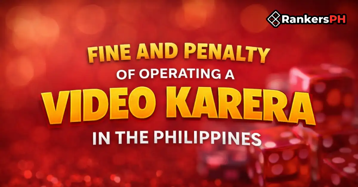 FINE AND PENALTY OF OPERATING A VIDEO KARERA PHILIPPINES BANNER