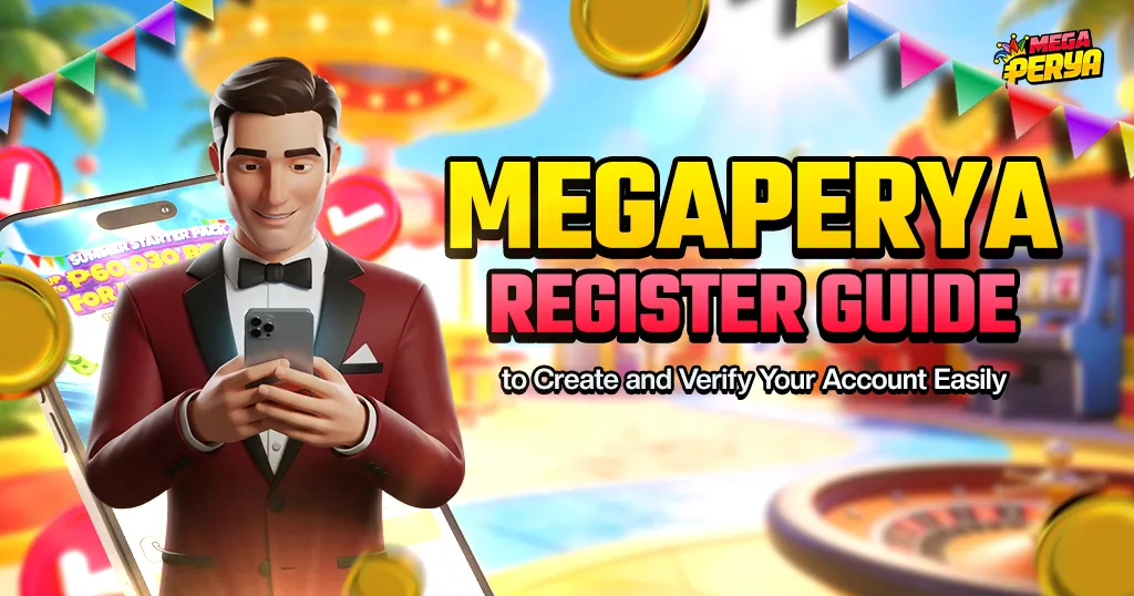 Megaperya Register Guide to Create and Verify Your Account Easily
