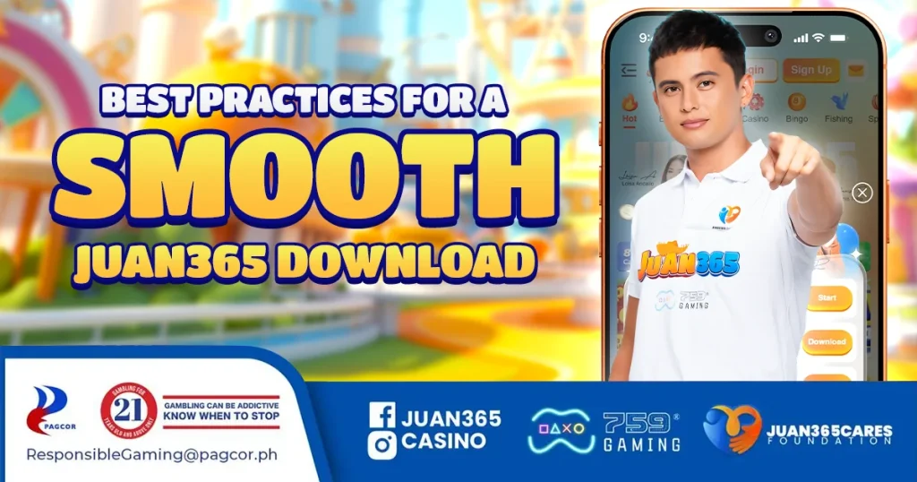 best practices for a smooth juan365 download