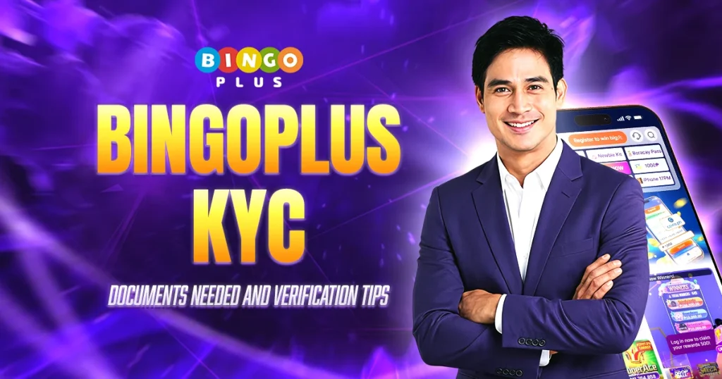 Bingo Plus KYC: Documents Needed and Verification Tips