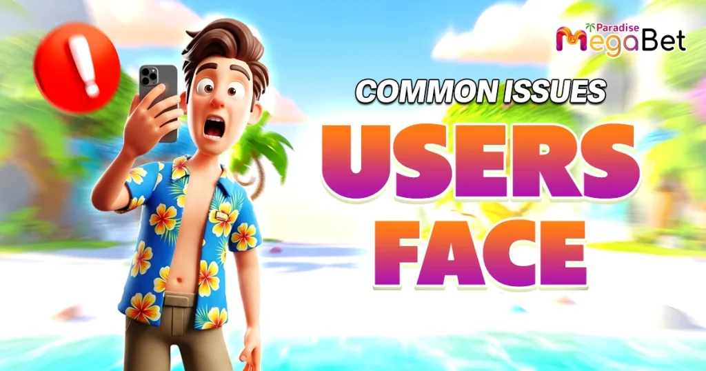 Common Issues Users Face