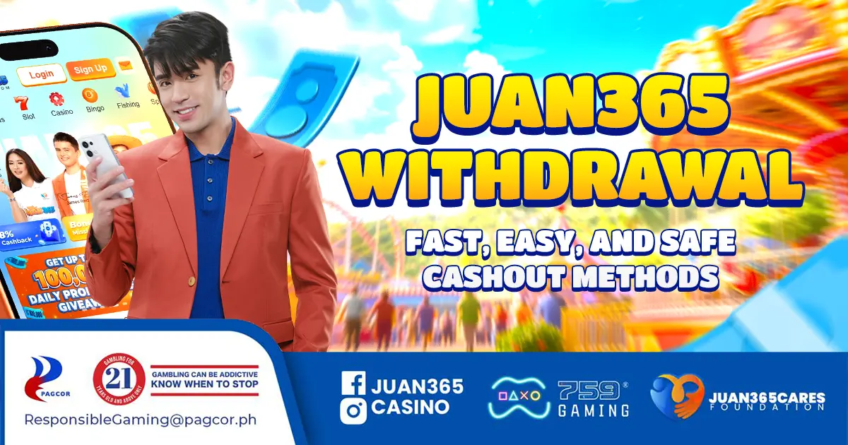 juan365 withdrawal: fast, easy, and safe cashout methods