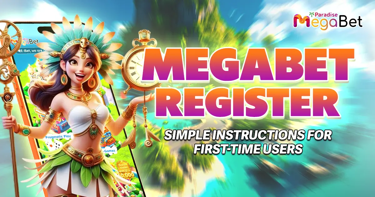 megabet register: simple instructions for first-time users