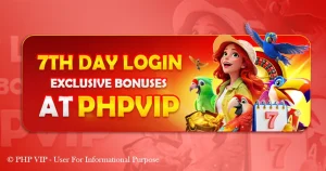 PHP VIP 7th Day Login Bonus banner