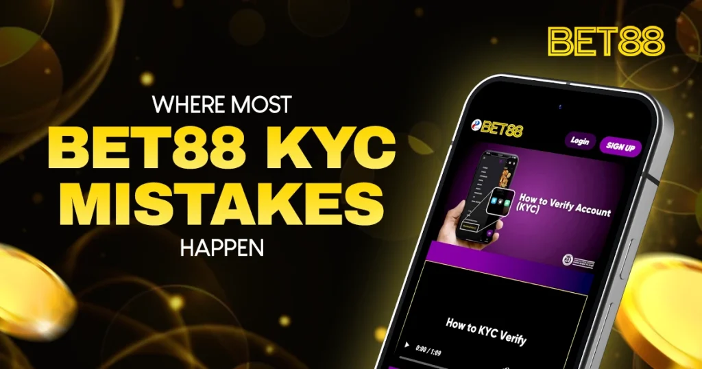 image of where most bet88 kyc mistakes happen